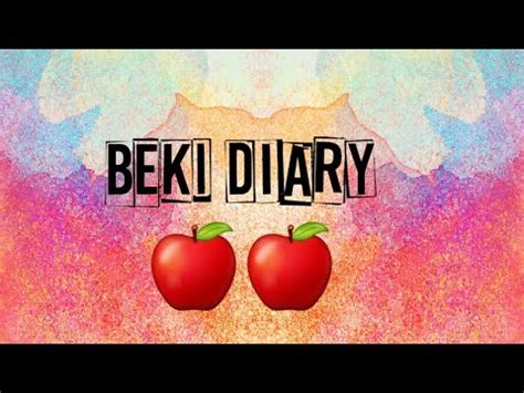 Beki Diaries .